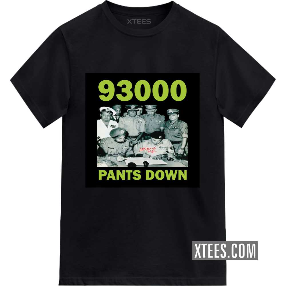 93000 Pants Down 1971 India Pakistan War Memorial T-shirt