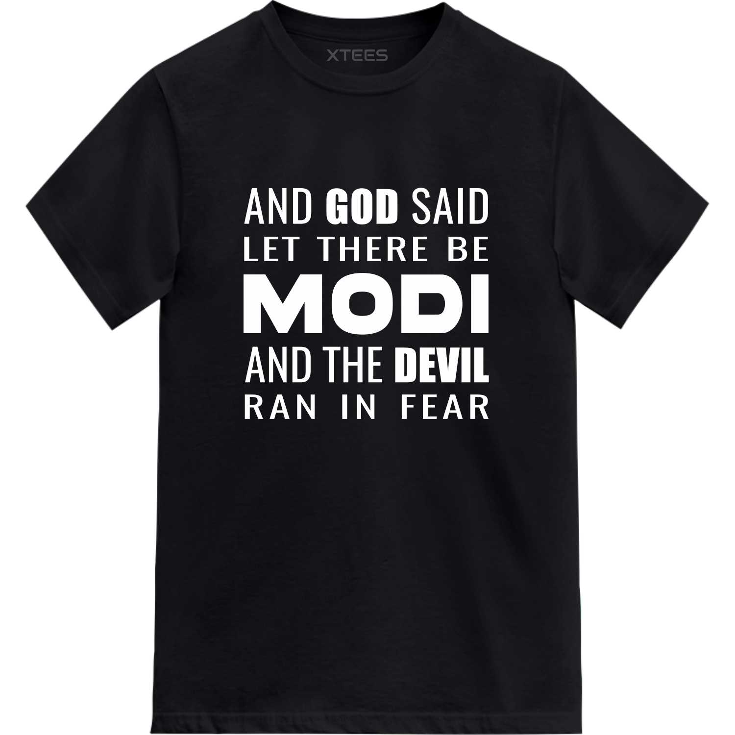 and god said let there be modi and the devil ran in fear T-shirt and god said let there be modi and the devil ran in fear T-shirt