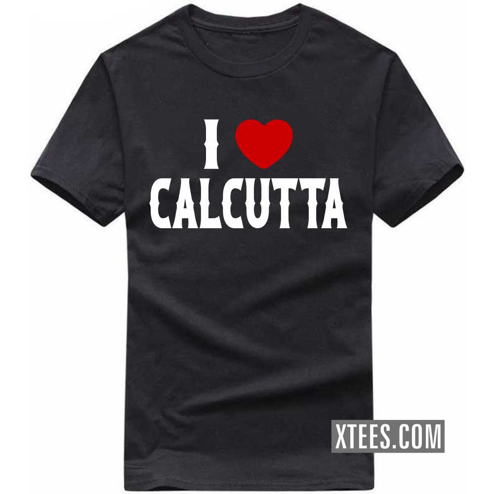 I Heart Love CALCUTTA India City T-shirt