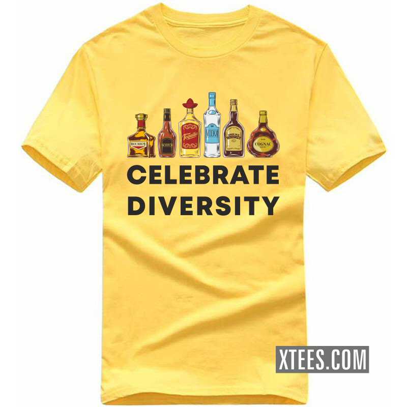 Celebrate Diversity Funny Beer Alcohol Quotes T-shirt India