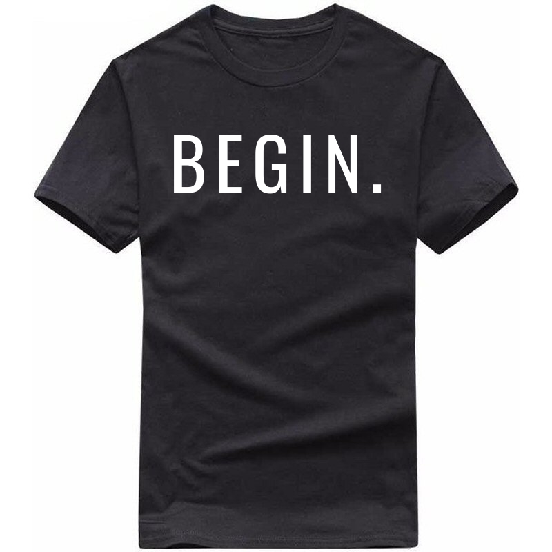 Begin : Entrepreneur & Startup T-shirt