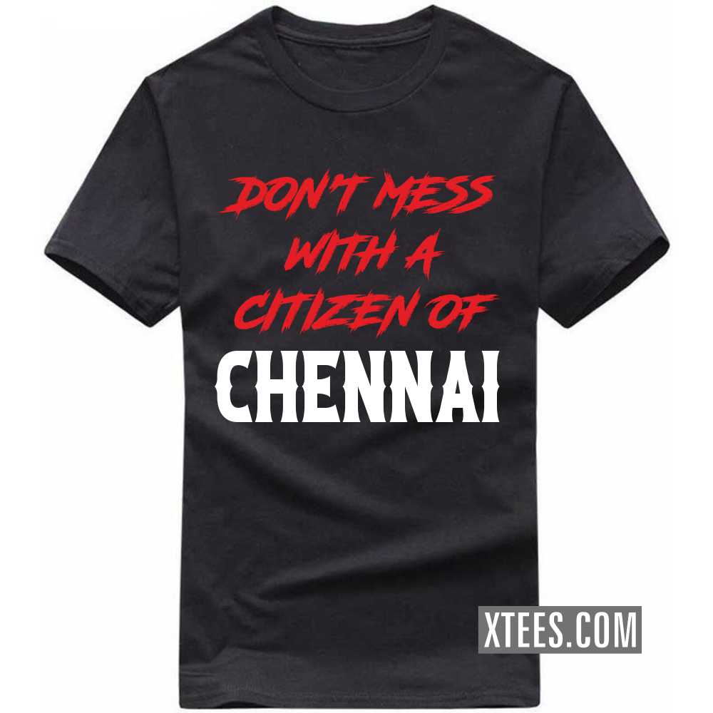 CHENNAI Mode On India City T-shirt