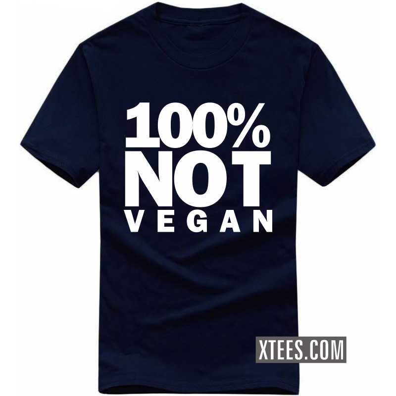 100% Not Vegan T-shirt 100% Not Vegan T-shirt