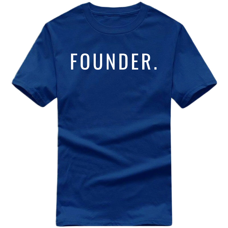 Founder : Entrepreneur & Startup T-shirt