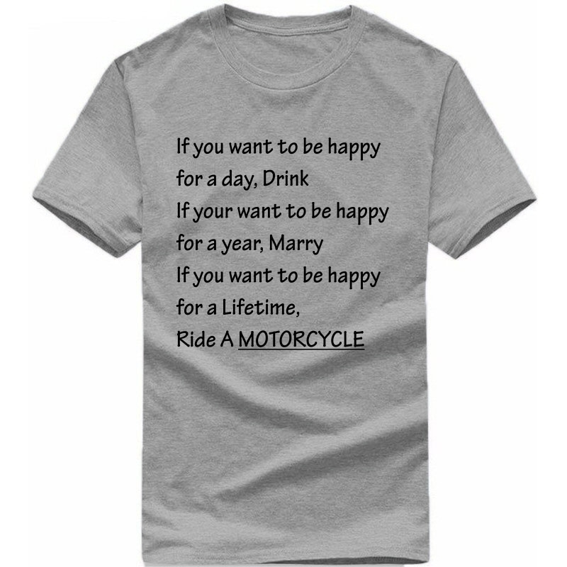 If You Want To Be Happy, Ride A Motorcycle Biker T-shirt India If You Want To Be Happy, Ride A Motorcycle Biker T-shirt India