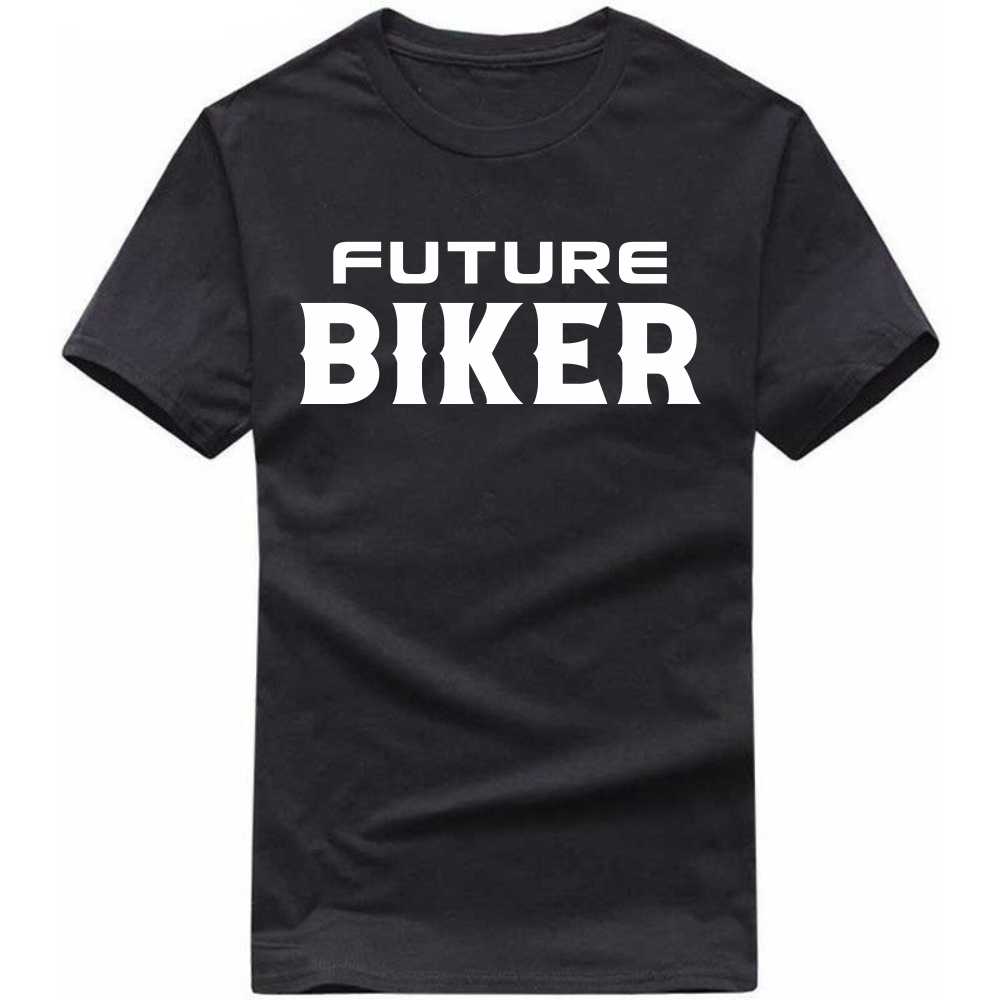 future biker t-shirt future biker t-shirt