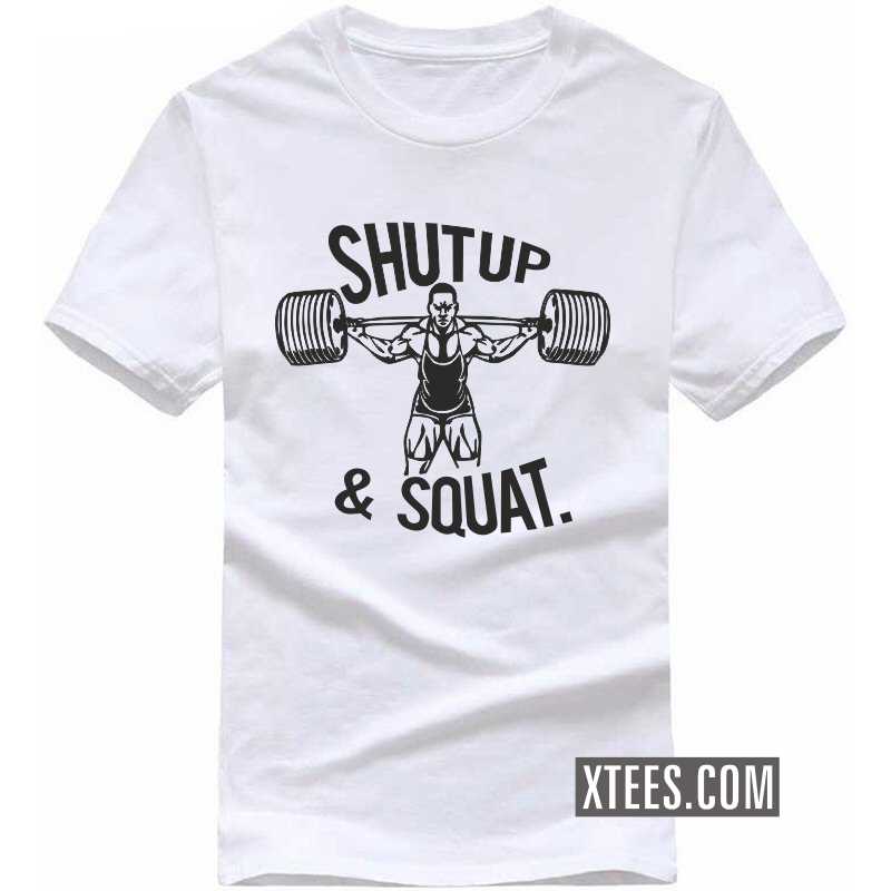 Shut Up & Squat Gym T-shirt India