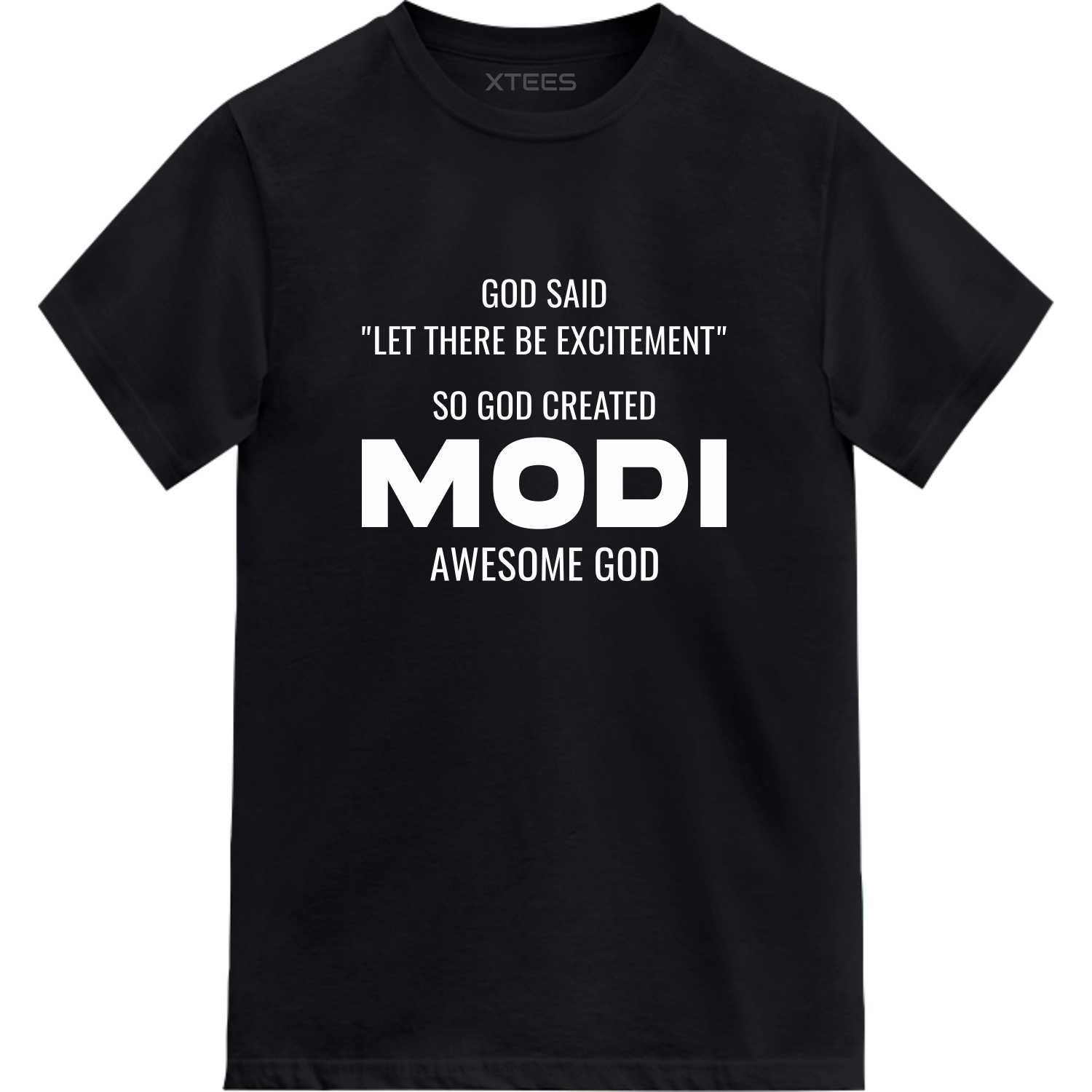 god said let there be excitement so god created modi awesome god T-shirt god said let there be excitement so god created modi awesome god T-shirt