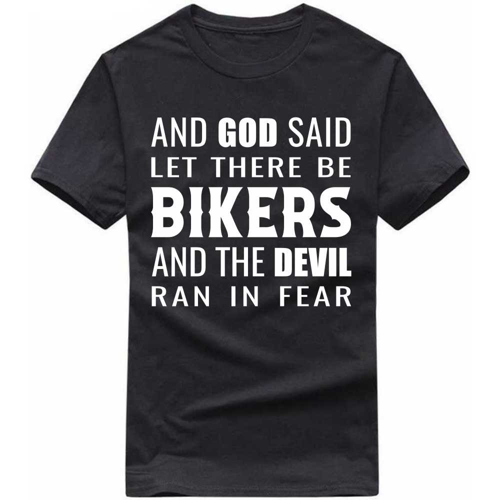 god said let there be excitement so god created bikers awesome god t-shirt god said let there be excitement so god created bikers awesome god t-shirt