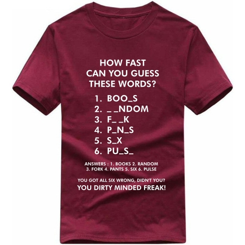 how fast can you guess these words you dirty minded freak T-shirt
