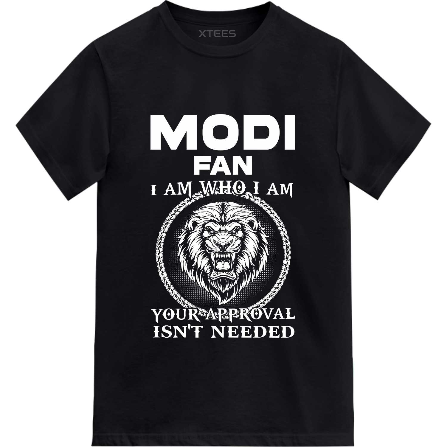 modi fan i am who i am your approval isnt needed T-shirt modi fan i am who i am your approval isnt needed T-shirt