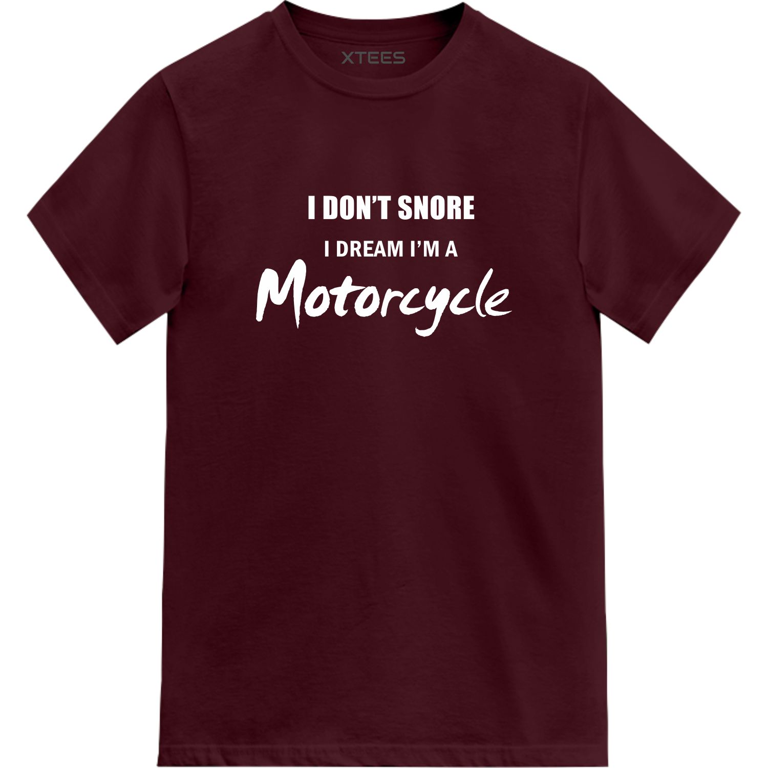 I Don't Snore I Dream I'm A Motorcycle Biker T-shirt India I Don't Snore I Dream I'm A Motorcycle Biker T-shirt India