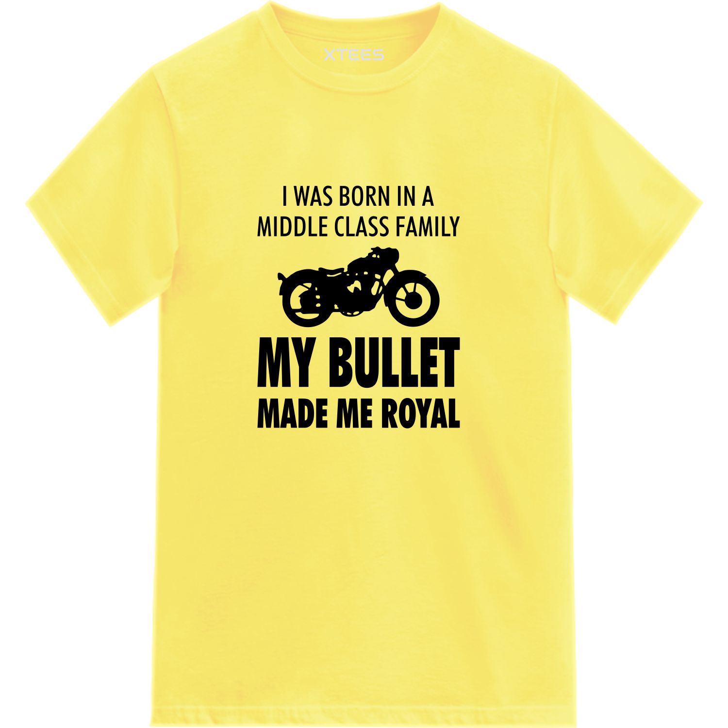 I Was Born In A Middle Class Family My Enfield Made Me Royal Biker T-shirt India