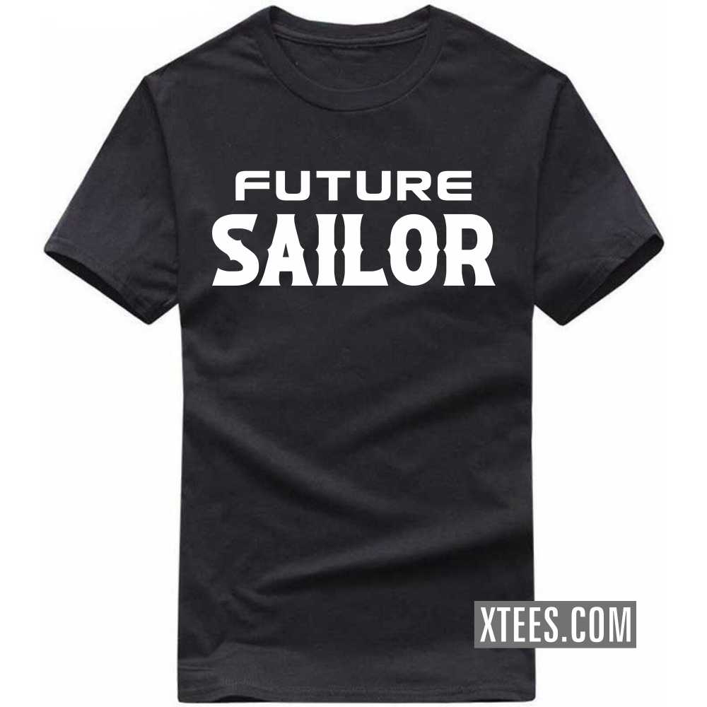 Future Sailor Profession T-shirt