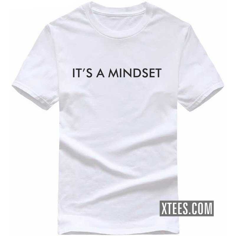 It's A Mindset Motivational Quotes T Shirt