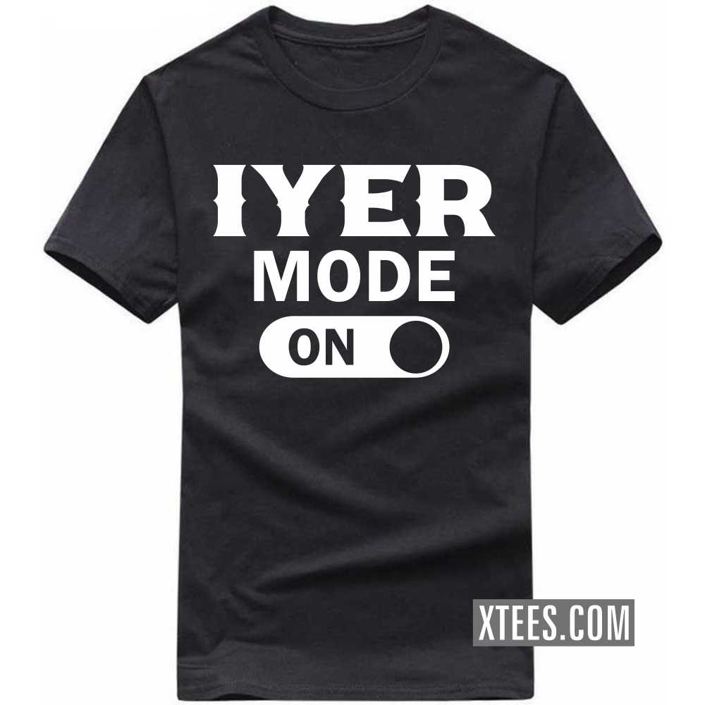 Iyer Mode On Caste Name T-shirt