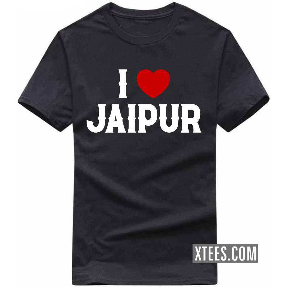 I Heart Love JAIPUR India City T-shirt