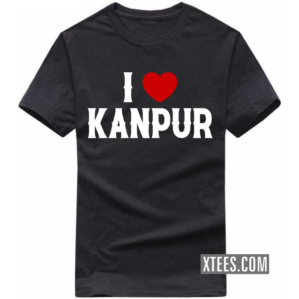 I Heart Love KANPUR India City T-shirt