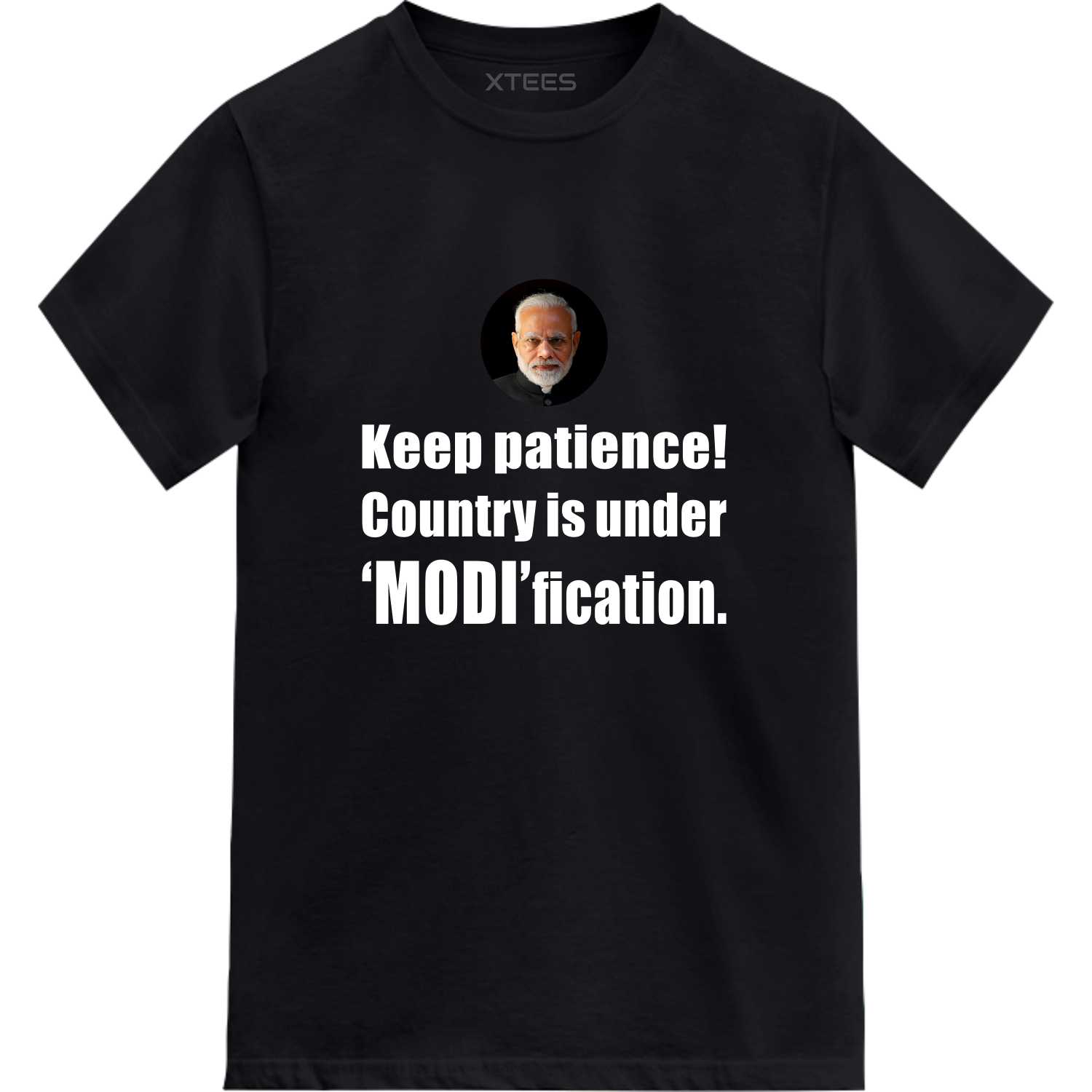 keep patience country is under MODIfication Slogan T-Shirts keep patience country is under MODIfication Slogan T-Shirts