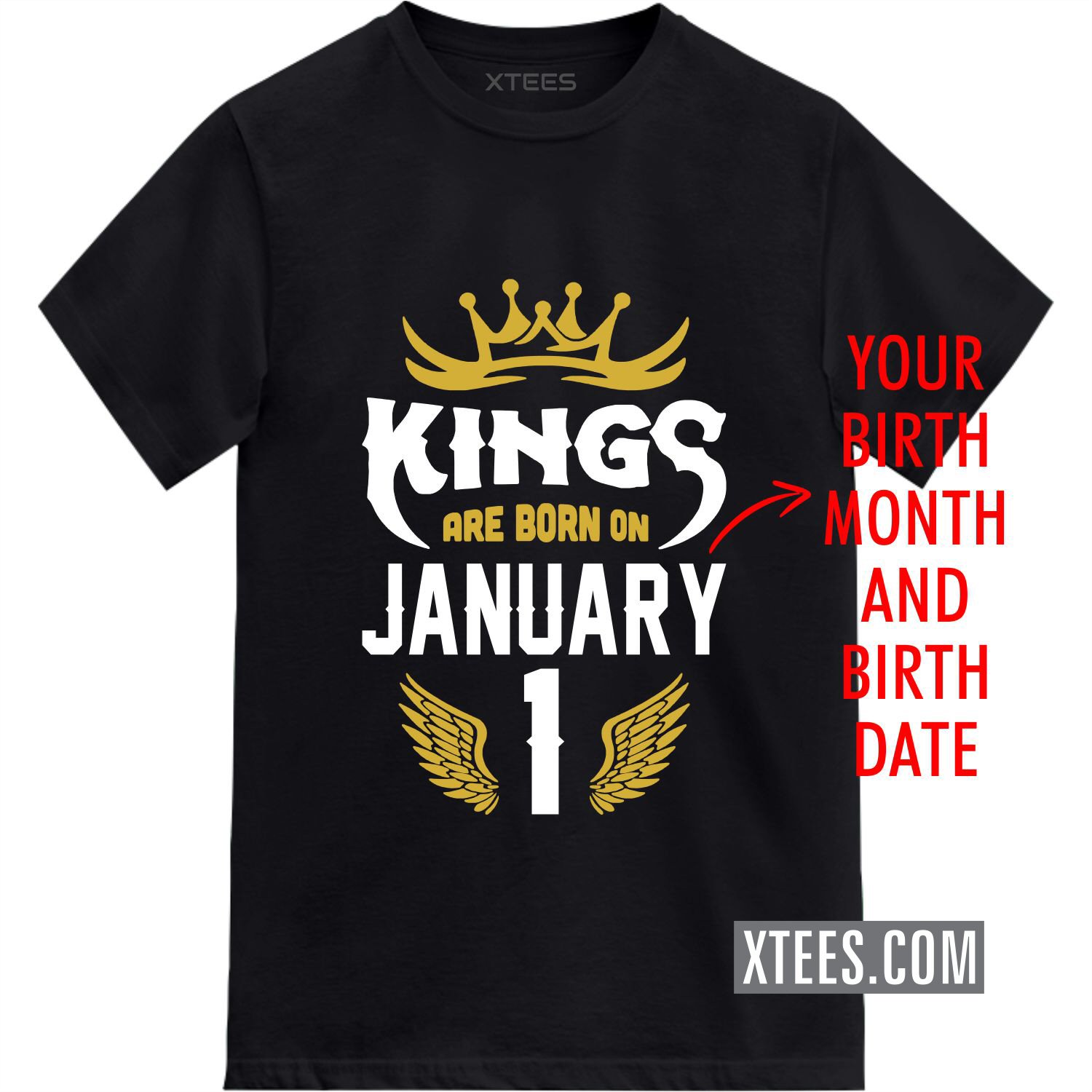 Kings Are Born On < Birth Month > < Birth Date > Custom Birthday T-shirt