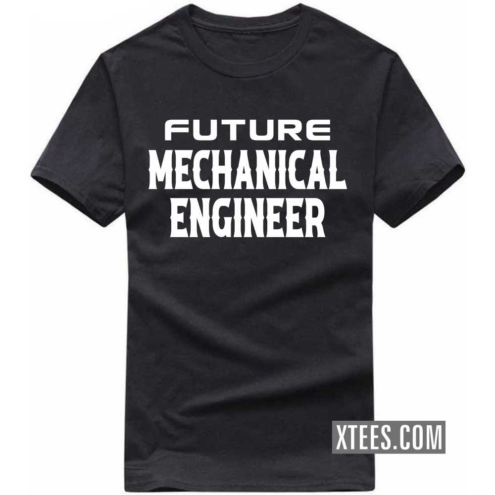 Future MECHANICAL ENGINEER Profession T-shirt image Future MECHANICAL ENGINEER Profession T-shirt image