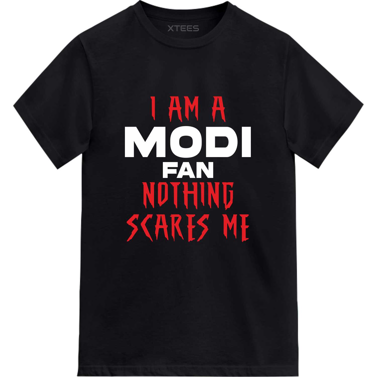 i am a modi fan nothing scares me T-shirt i am a modi fan nothing scares me T-shirt