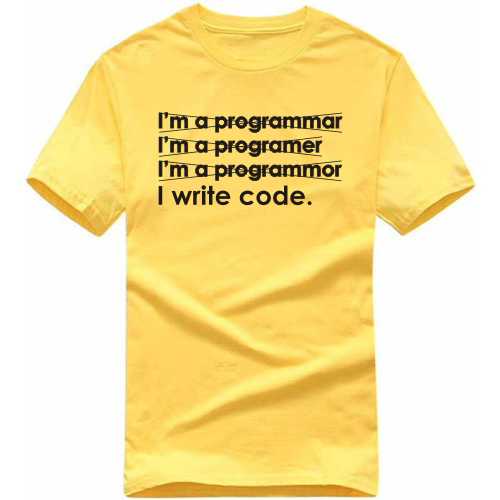 I Am A Programmar I Write Code Funny Geek Programmer Quotes T-shirt India