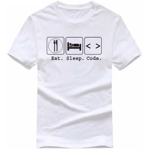 Eat Sleep Code Geeks Slogan T-Shirts
