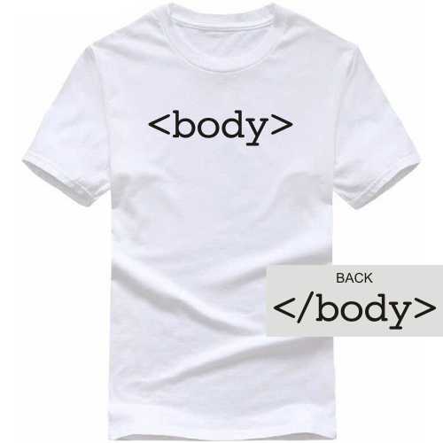 Body Html Funny Geek Programmer Quotes T-shirt India