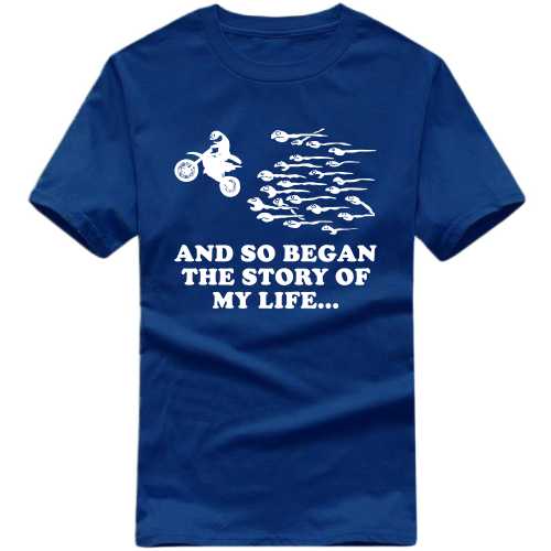 And So Began The Story Of My Life Biker T-shirt India
