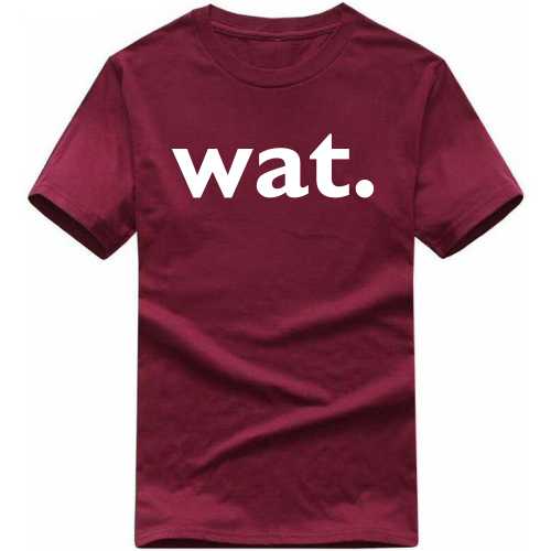 Wat Geeks Funny Geek Programmer Quotes T-shirt India