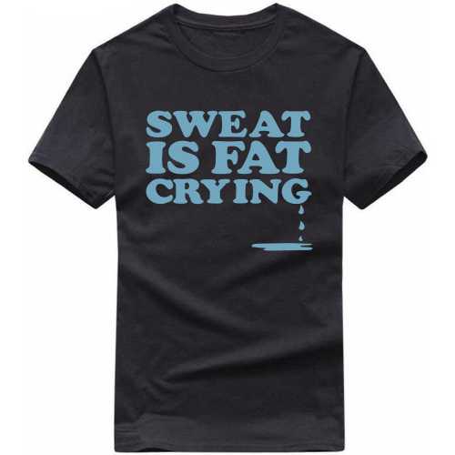 Sweat Is Fat Crying Gym T-shirt India
