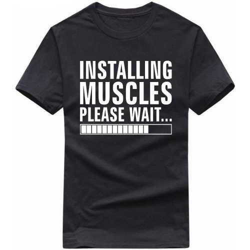 Installing Muscles Please Wait Gym T-shirt India