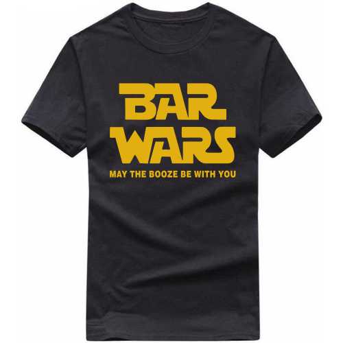 Bar Wars May The Booze Be With You Beer Funny Beer Alcohol Quotes T-shirt India