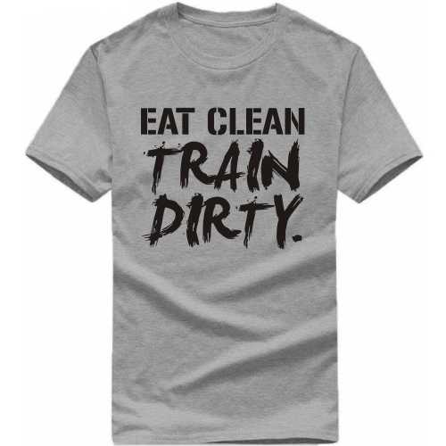 Eat Clean Train Dirty Gym T-shirt India