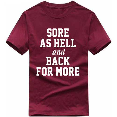 Sore As Hell And Back For More Gym T-shirt India