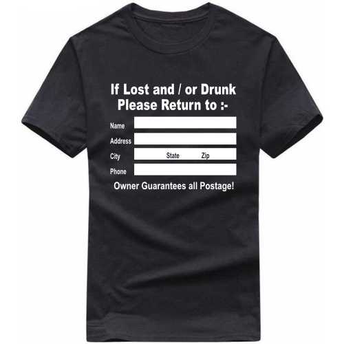 If Lost / Or Found Please Return Funny Beer Alcohol Quotes T-shirt India