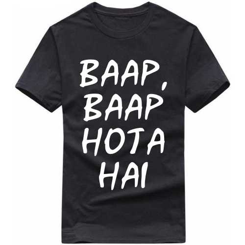 Baap Baap Hota Hai Funny T-Shirt India
