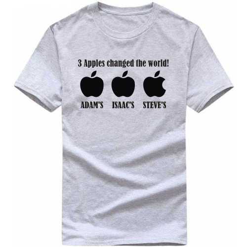 3 Apples Changed The World Adams Isaacs Steves Funny T-shirt India