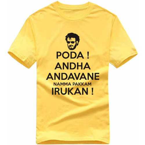 Poda Andha Andavane Namma Pakkam Irukan Movie Star Slogan T-Shirts