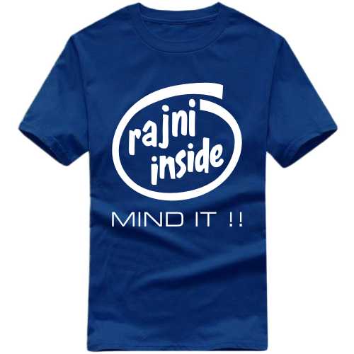 Rajni Inside Mind It Movie Star Slogan T-Shirts