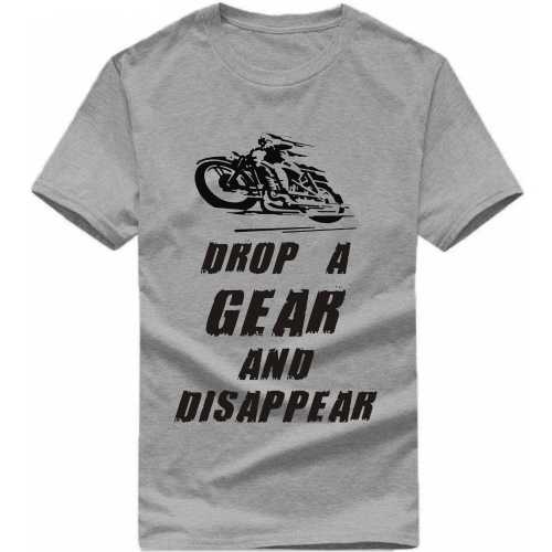 Drop A Gear And Disappear Biker T-shirt India