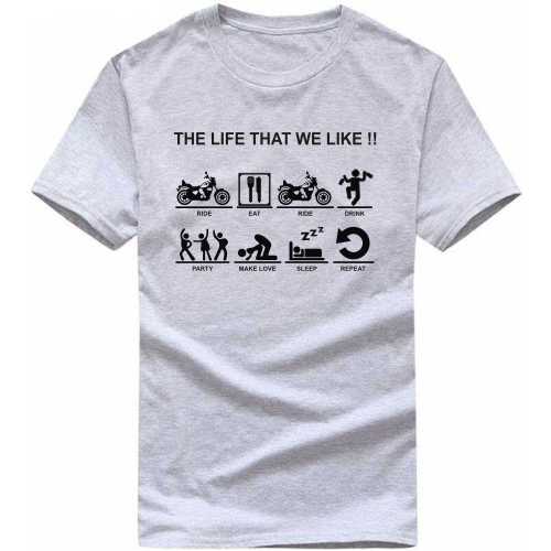 The Life That We Like Biker T-shirt India