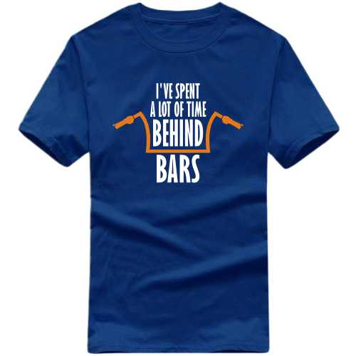 I've Spent A Lot Of Time Behind Bars Biker T-shirt India