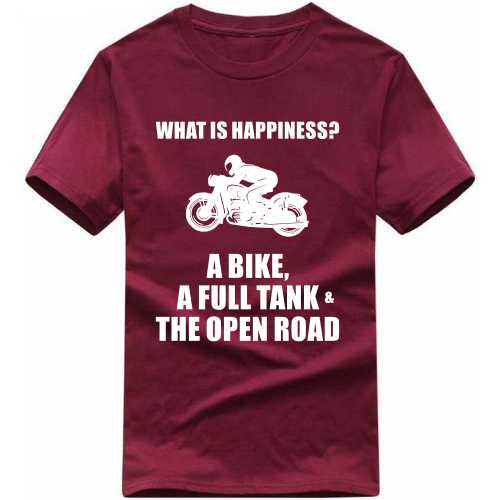 Happiness Is A Bike Full Tank And Open Road Biker T-shirt India