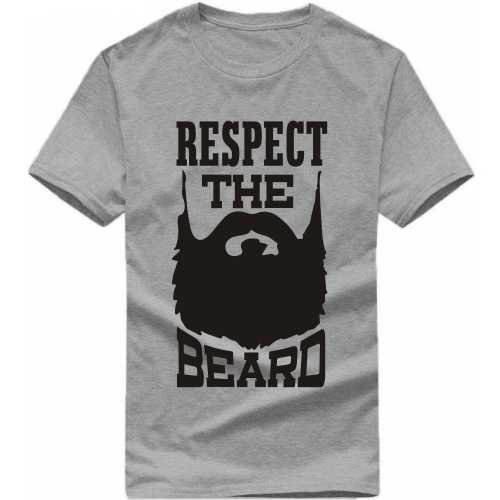 Respect The Beard Funny Beard Quotes T-shirt India