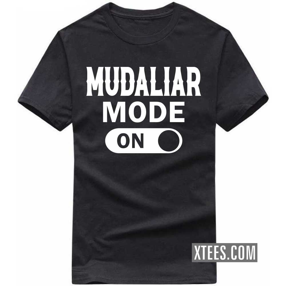 Mudaliar Mode On Caste Name T-shirt