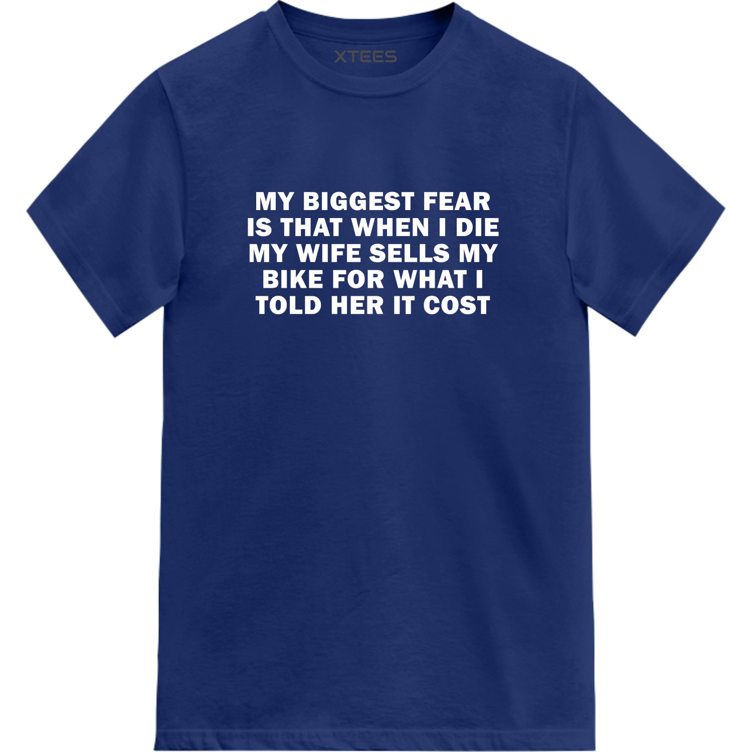 My Biggest Fear Is When I Die My Wife Sells My Bike For What I Told Her It Cost Biker T-shirt India My Biggest Fear Is When I Die My Wife Sells My Bike For What I Told Her It Cost Biker T-shirt India