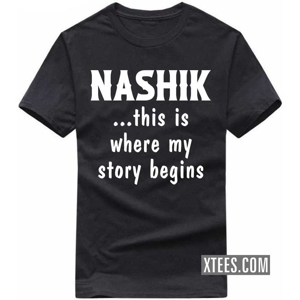 NASHIK This Is Where My Story Begins India City T-shirt