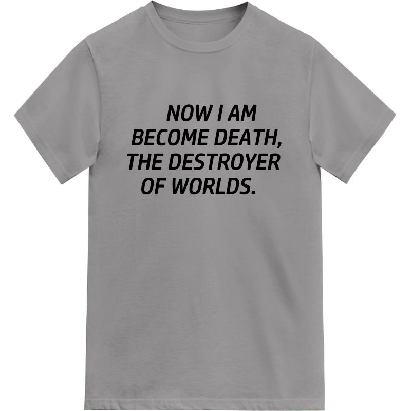 Now I Am Become Death, The Destroyer Of Worlds Bhagavad Gita  Oppenheimer Gita T-shirt